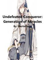 Undefeated Conqueror: Generation of Miracles