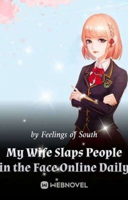 My Wife Slaps People in the Face Online Daily