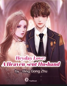 Heyday Love: A Heaven-sent Husband