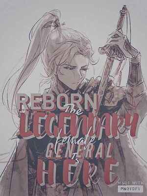 Reborn: Legendary Female General is here!