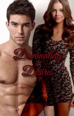 Dominating Desires Private Chapters