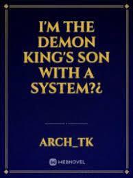 I'm The Demon King's Son With a System