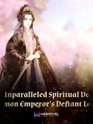 The Unparalleled Spiritual Doctor: Demon Emperor's Defiant Love