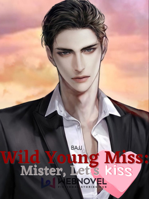 Wild Young Miss: Mister, Let's Kiss!