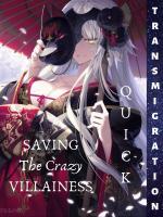 Quick Transmigration: Saving The Crazy Villainess