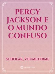percy jackson e o mundo confuso