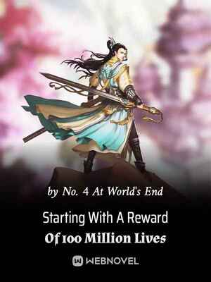 Starting With A Reward Of 100 Million Lives